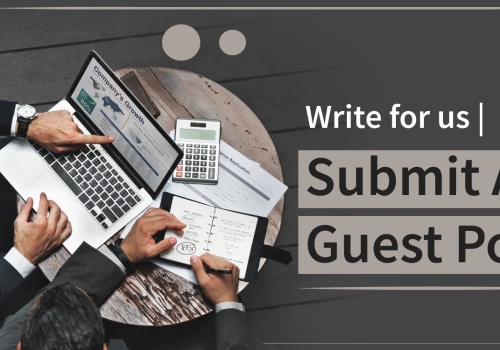 Write for us guest post and guest blogging